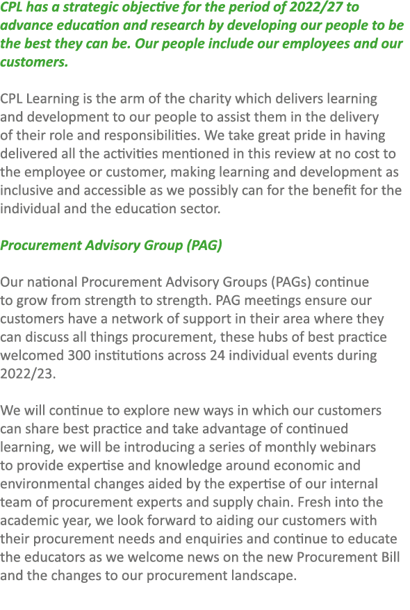 CPL has a strategic objective for the period of 2022/27 to advance education and research by developing our people to...