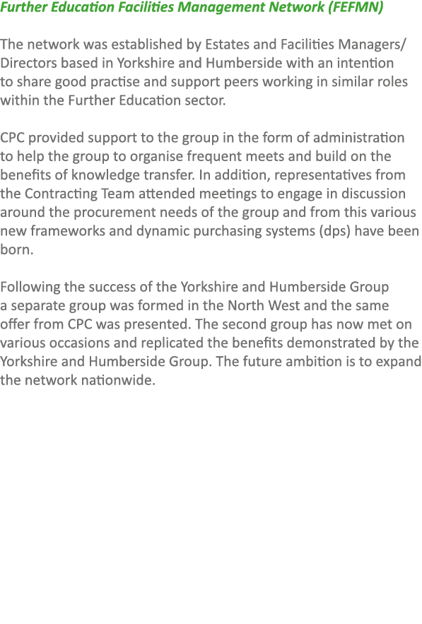 Further Education Facilities Management Network (FEFMN) The network was established by Estates and Facilities Manager...