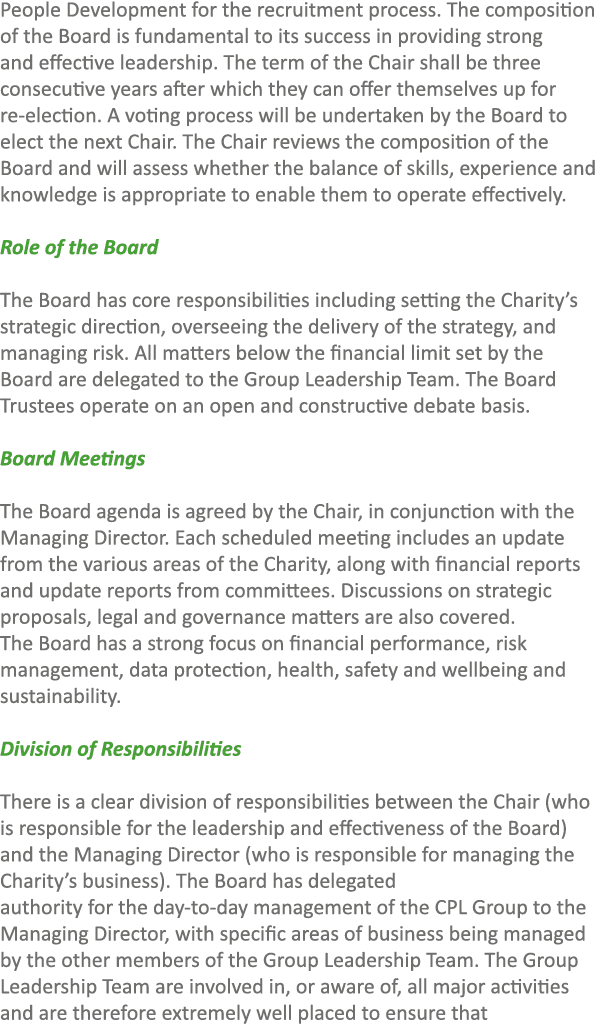 People Development for the recruitment process. The composition of the Board is fundamental to its success in providi...