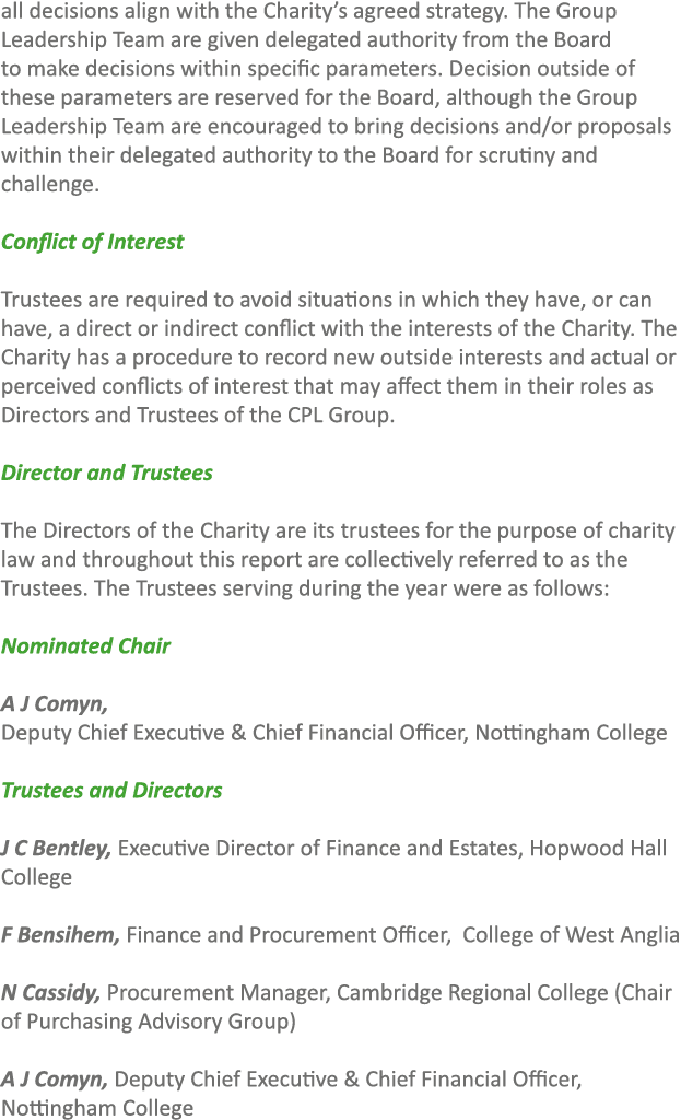 all decisions align with the Charity’s agreed strategy. The Group Leadership Team are given delegated authority from ...