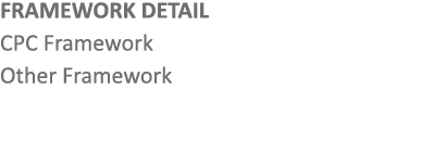 FRAMEWORK DETAIL CPC Framework Other Framework 