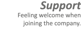 Support Feeling welcome when joining the company.