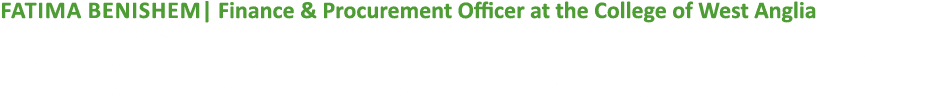 Fatima Benishem| Finance & Procurement Officer at the College of West Anglia Fatima is the Board Sponsor for GDPR and...