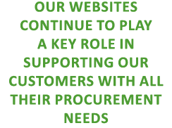 Our websites continue to play a key role in supporting our customers with all their procurement needs