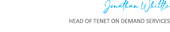 Jonathan Whittle HEAD OF TENET ON DEMAND SERVICES 