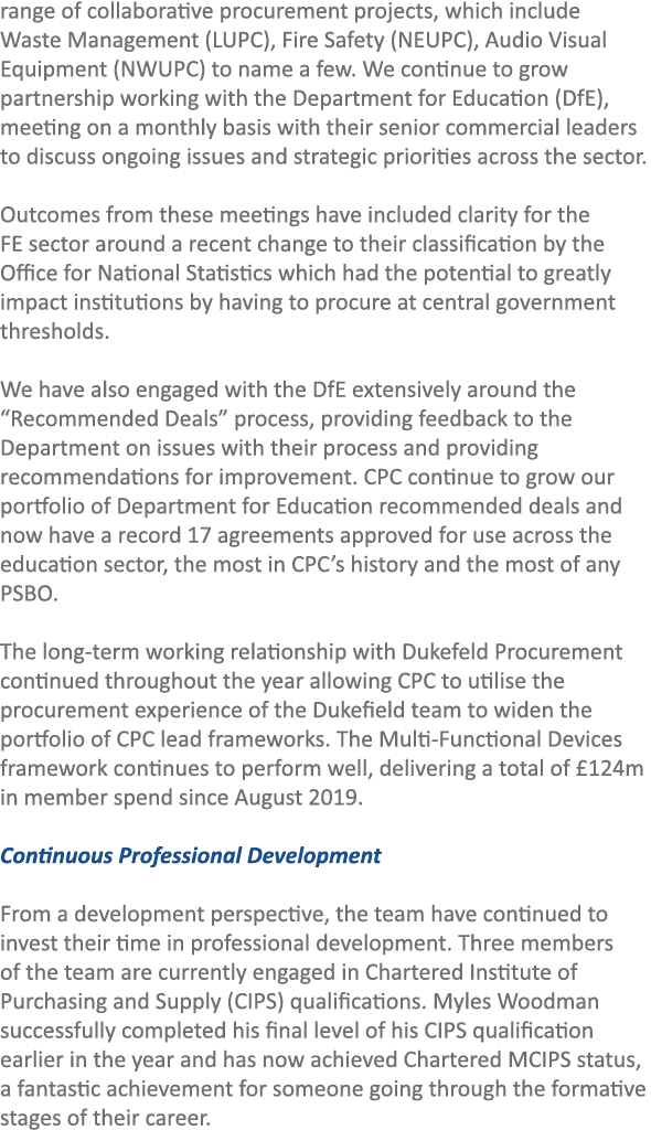 range of collaborative procurement projects, which include Waste Management (LUPC), Fire Safety (NEUPC), Audio Visual...