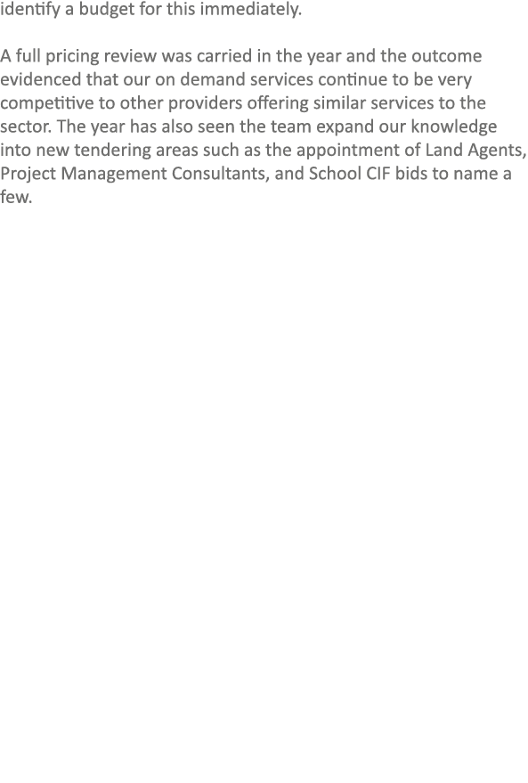 identify a budget for this immediately. A full pricing review was carried in the year and the outcome evidenced that ...