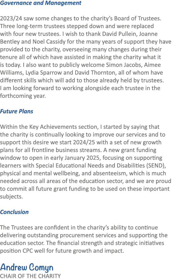 Governance and Management 2023/24 saw some changes to the charity’s Board of Trustees. Three long-term trustees stepp...