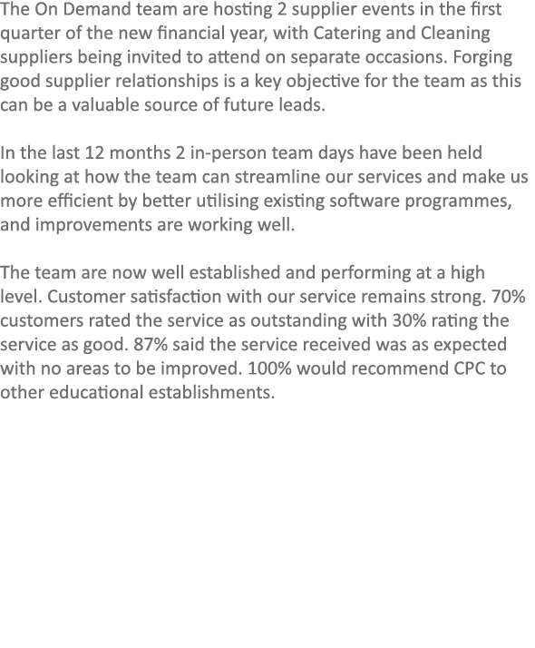 The On Demand team are hosting 2 supplier events in the first quarter of the new financial year, with Catering and Cl...