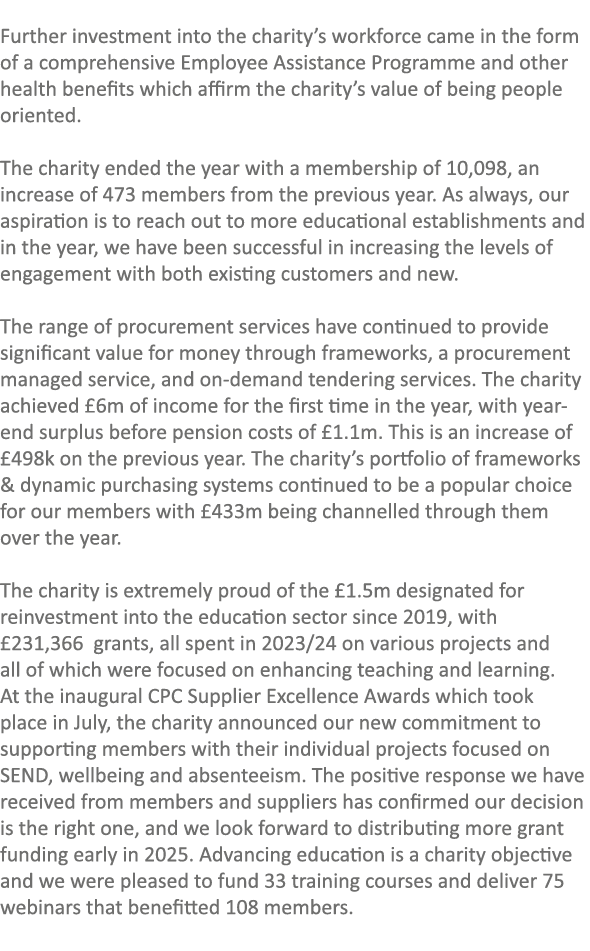  Further investment into the charity’s workforce came in the form of a comprehensive Employee Assistance Programme an...