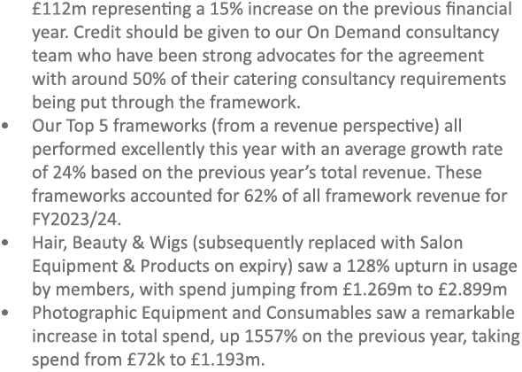 £112m representing a 15% increase on the previous financial year. Credit should be given to our On Demand consultancy...
