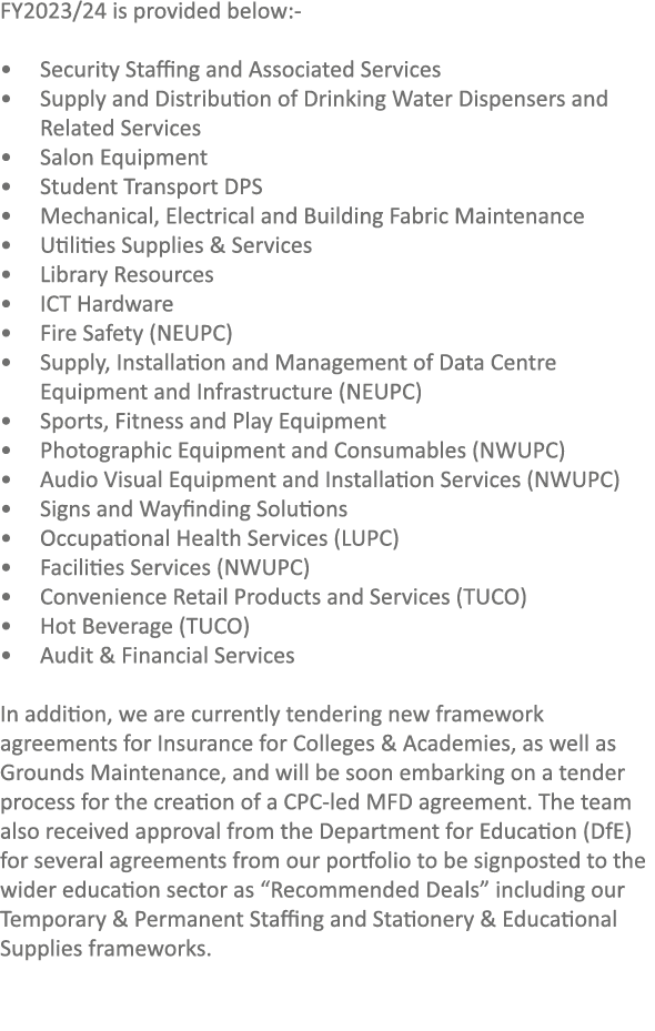 FY2023/24 is provided below:- • Security Staffing and Associated Services • Supply and Distribution of Drinking Water...