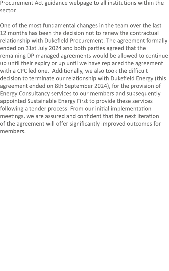 Procurement Act guidance webpage to all institutions within the sector. One of the most fundamental changes in the t...
