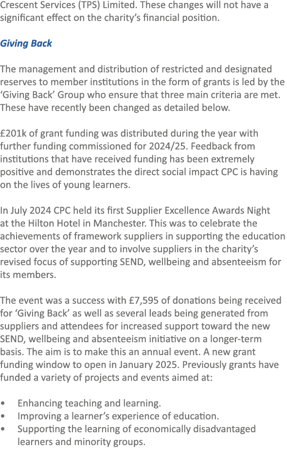 Crescent Services (TPS) Limited. These changes will not have a significant effect on the charity’s financial position...