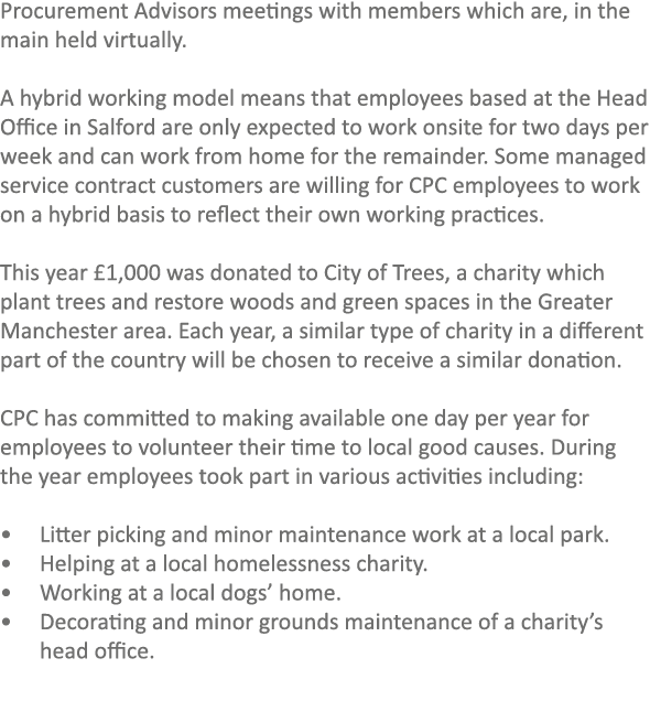 Procurement Advisors meetings with members which are, in the main held virtually. A hybrid working model means that ...