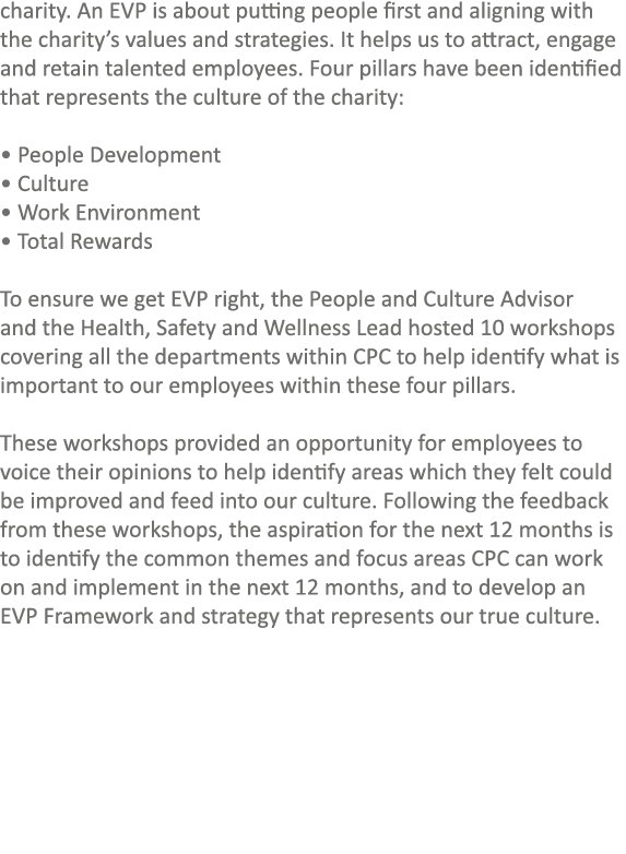charity. An EVP is about putting people first and aligning with the charity’s values and strategies. It helps us to a...