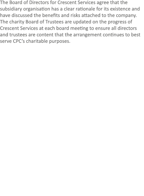 The Board of Directors for Crescent Services agree that the subsidiary organisation has a clear rationale for its exi...