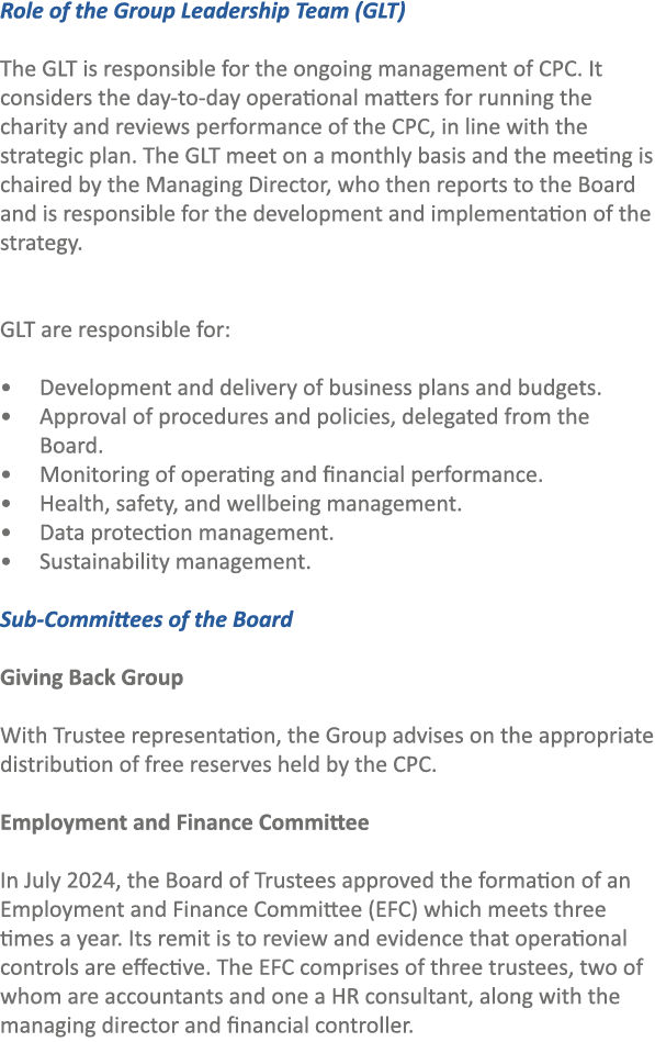 Role of the Group Leadership Team (GLT) The GLT is responsible for the ongoing management of CPC. It considers the da...
