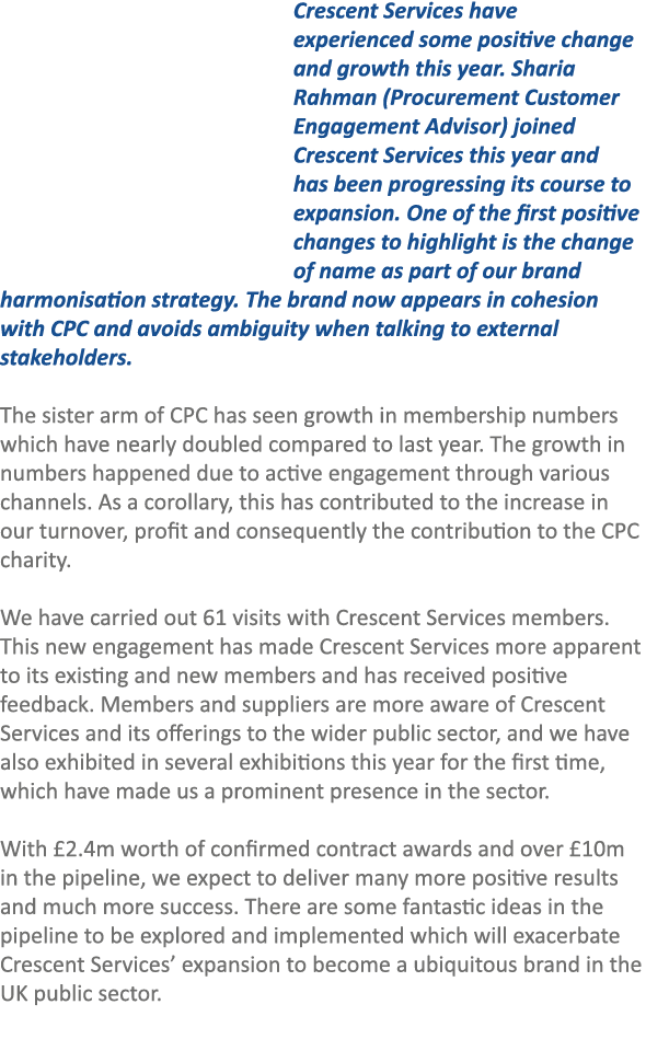 Crescent Services have experienced some positive change and growth this year. Sharia Rahman (Procurement Customer Eng...