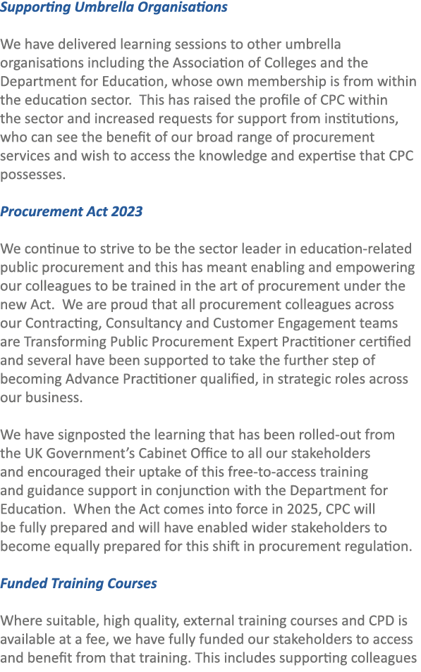 Supporting Umbrella Organisations We have delivered learning sessions to other umbrella organisations including the A...