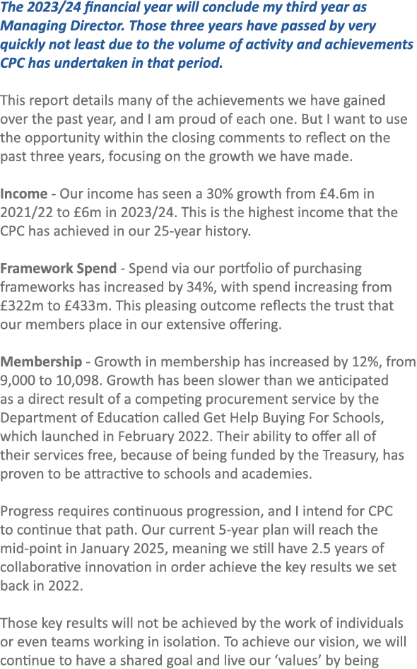 The 2023/24 financial year will conclude my third year as Managing Director. Those three years have passed by very qu...