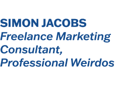Simon Jacobs Freelance Marketing Consultant, Professional Weirdos