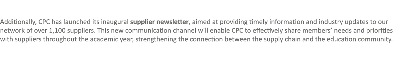 Additionally, CPC has launched its inaugural supplier newsletter, aimed at providing timely information and industry ...
