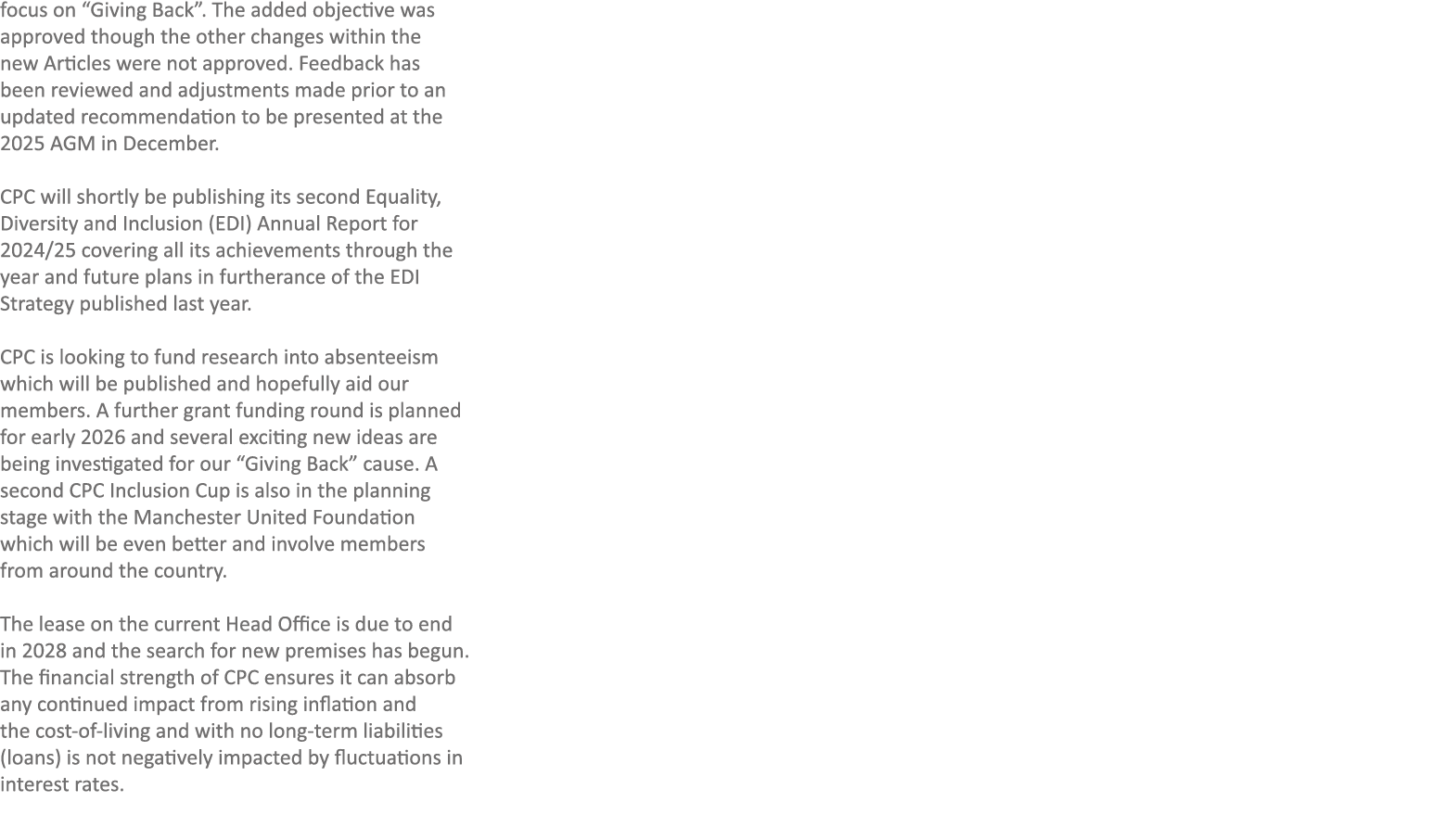 focus on “Giving Back”. The added objective was approved though the other changes within the new Articles were not ap...