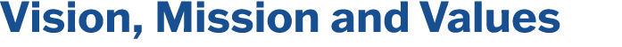 Vision, Mission and Values